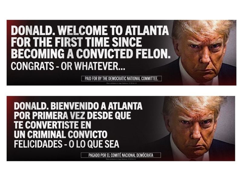 The Democratic National Committee is launching billboards in Atlanta that highlight the conviction of former President Donald Trump on 34 felony counts.